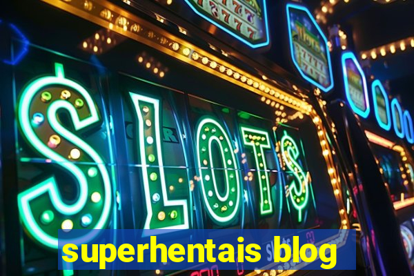 superhentais blog